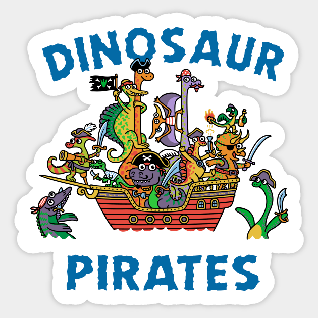 Dinosaur Pirates Sticker by byTxemaSanz